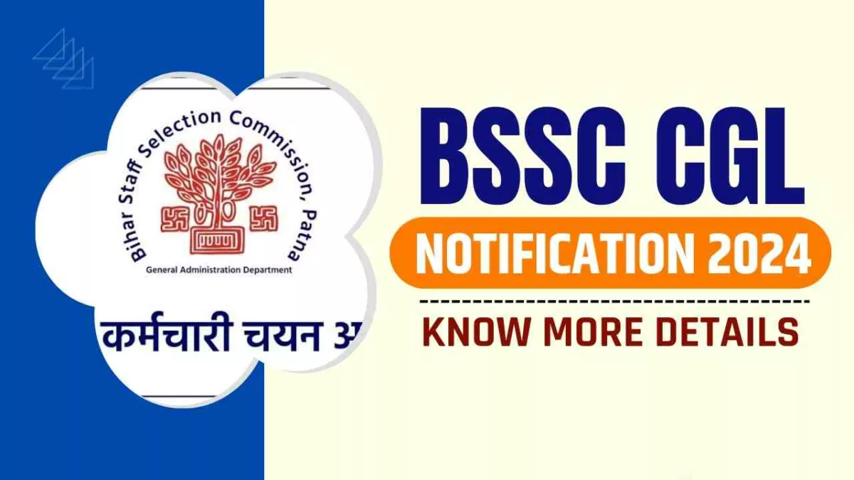 BSSC CGL 2024, BSSC 4th CGL Exam 2024, BSSC CGL Exam